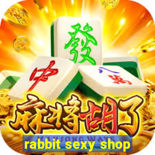 rabbit sexy shop